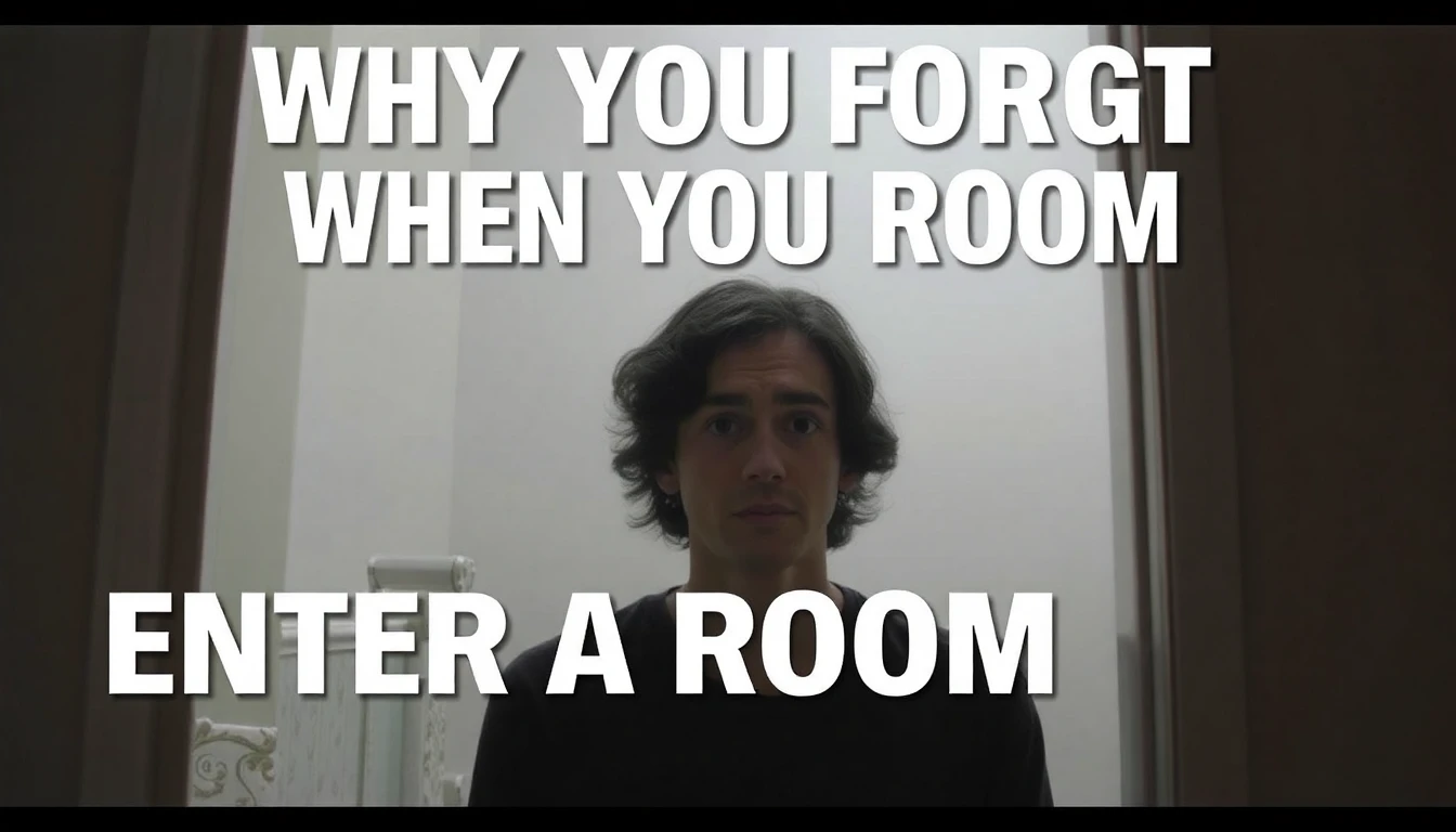 Why You Forget When You Enter a Room